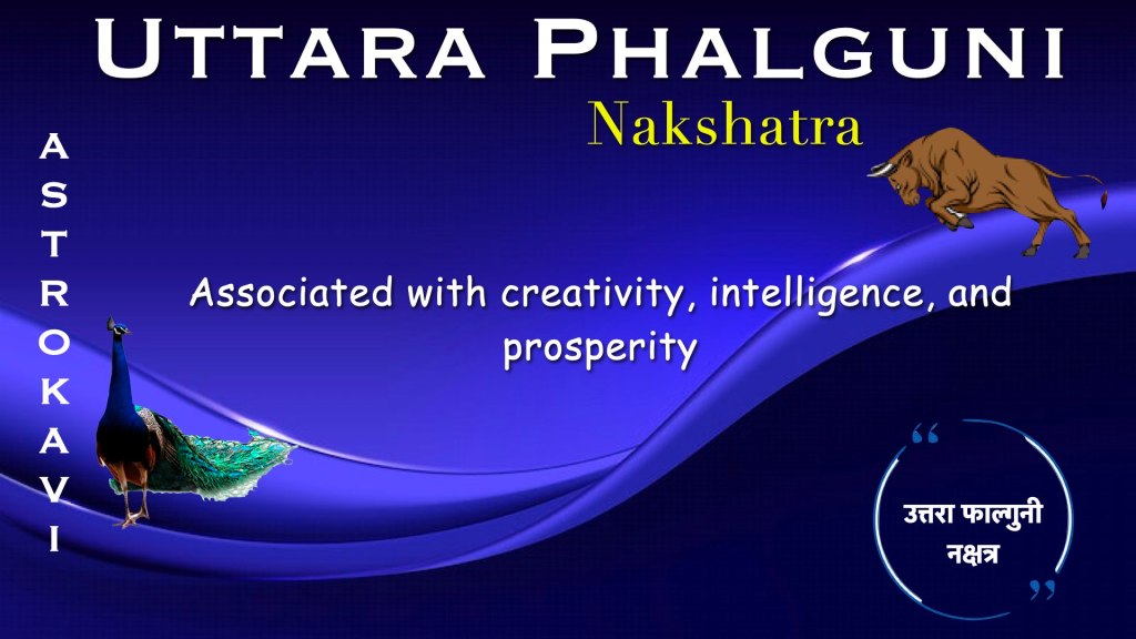 Uttara Phalguni (boundless vitality, and a depth of&nbsp;understanding)