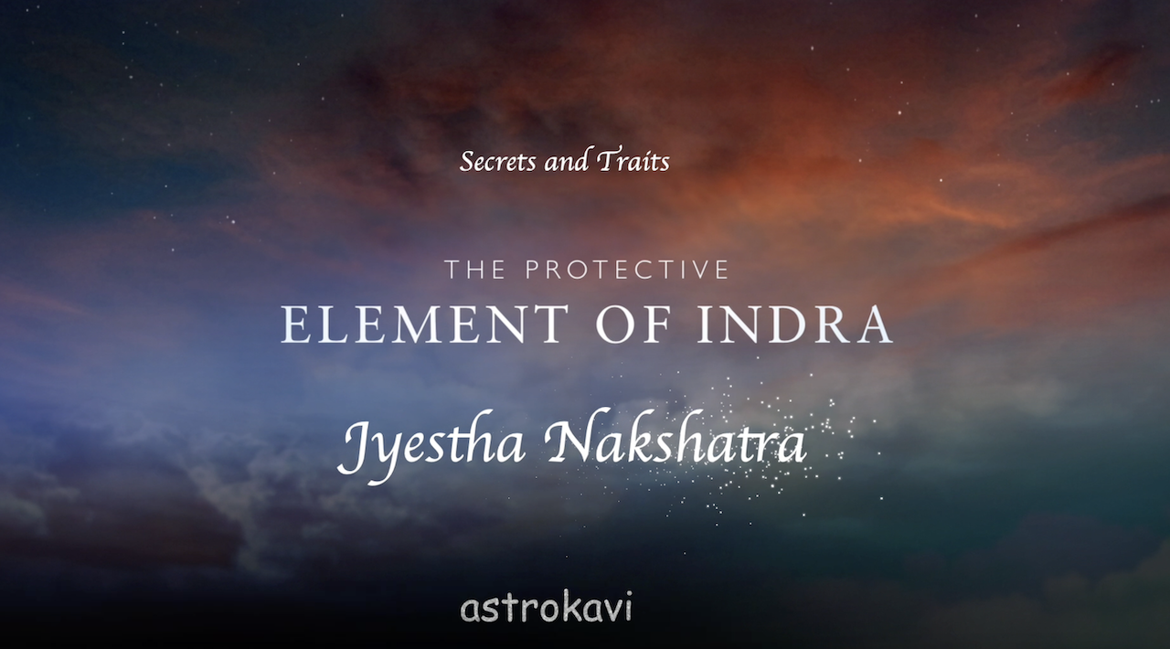 Jyeshta Nakshatra(conservatism, deliberation)