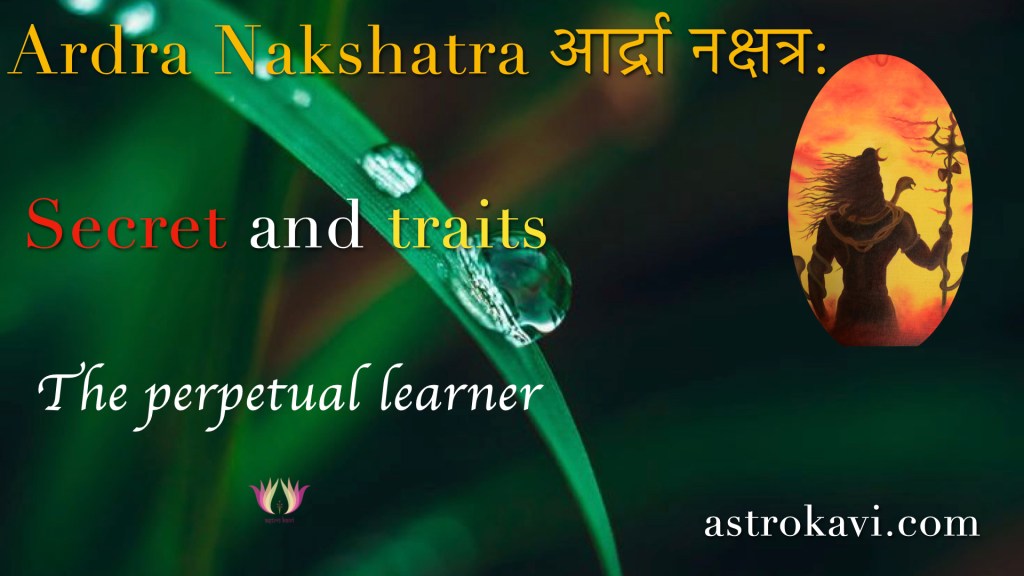 Adra Nakshatra (transformation and&nbsp;destruction!)