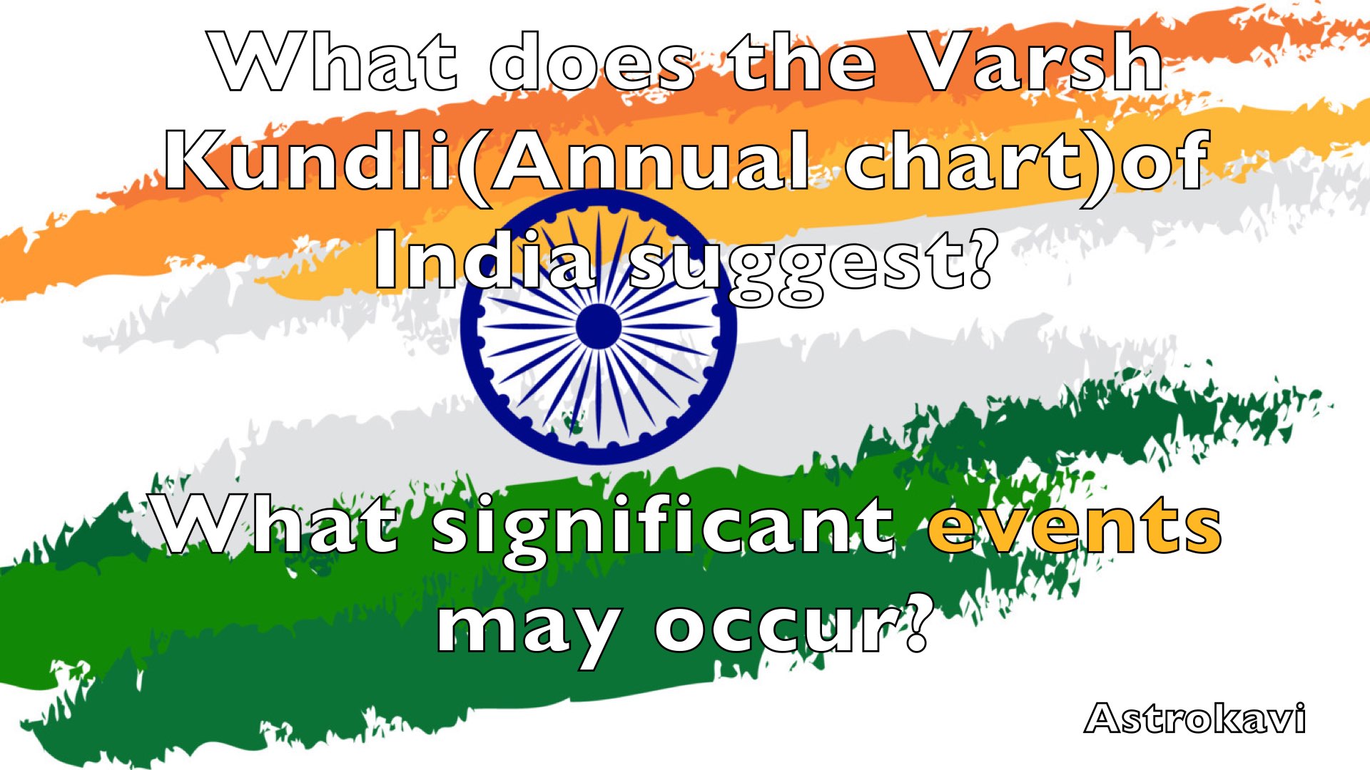 What does the Varsh Kundli(Annual chart)of India suggest?