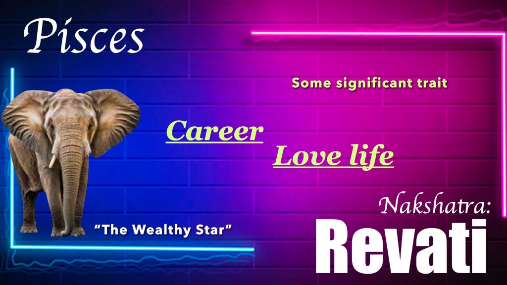 Pisces🧜‍♀️ Revati Nakshatra (power to rise above, a quality linked with&nbsp;optimism)